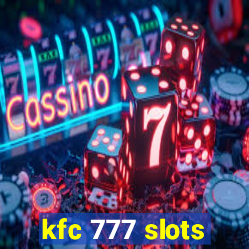 kfc 777 slots